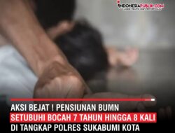 Aksi Bejat ! Pensiunan BUMN Setubuhi Bocah 7 Tahun Hingga 8 Kali Di Tangkap Polres Sukabumi Kota