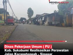 Dinas Pekerjaan Umum Kab, Sukabumi Realisasikan Perawartan Jalan Karangtengah Sinagar Nagrak