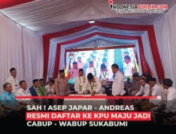 SAH ! Asep Japar – Andreas Resmi Daftar Ke KPU Maju Jadi Cabup – Cawabup Sukabumi