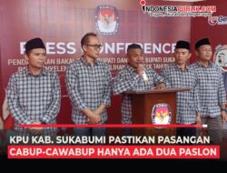 KPU Kab, Sukabumi Pastikan Pasangan Cabup – Cawabup Hanya Ada Dua Paslon