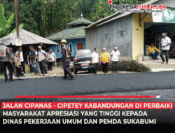 Jalan Cipanas – Cipetey Kabandungan Masyarakat Apresiasi Kepada Dinas Pekerjaan Umum Dan Pemda Sukabumi