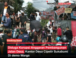 Diduga Korupsi Anggaran Pembangunan Jalan Desa,Kantor Desa Cipetir Sukabumi Di demo Warga