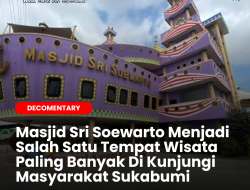 Masjid Sri Soewarto Menjadi Salah Satu Tempat Wisata Paling Banyak Di Kunjungi Masyarakat Sukabumi