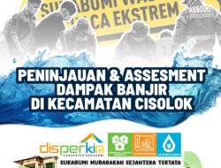 Cek Lokasi Banjir Bandang Cisolok Disperkim Sukabumi Pastikan Penanganan Cepat dan Dapur Umum Disiapkan